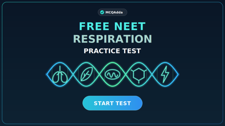 Free NEET Respiration: Important MCQs Practice Test